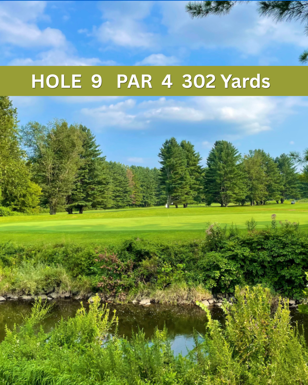 HOLE 9 PAR 4 302 YDS